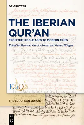 Der iberische Qur'an: Vom Mittelalter bis zur Neuzeit - The Iberian Qur'an: From the Middle Ages to Modern Times