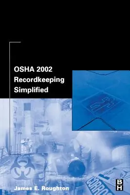 OSHA 2002 - Aufzeichnungen in vereinfachter Form - OSHA 2002 Recordkeeping Simplified
