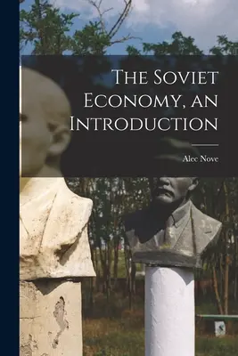 Die sowjetische Wirtschaft, eine Einführung - The Soviet Economy, an Introduction