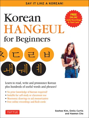 Koreanisch Hangul für Anfänger: Sag es wie ein Koreaner: Lernen Sie Koreanisch zu lesen, zu schreiben und auszusprechen - plus Hunderte von nützlichen Wörtern und Redewendungen! (Kostenloser Downlo - Korean Hangul for Beginners: Say It Like a Korean: Learn to Read, Write and Pronounce Korean - Plus Hundreds of Useful Words and Phrases! (Free Downlo