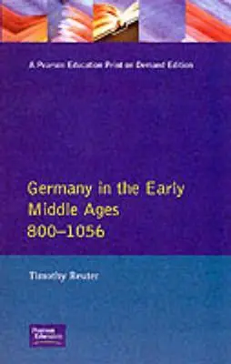Deutschland im frühen Mittelalter C. 800-1056 - Germany in the Early Middle Ages C. 800-1056