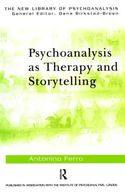 Psychoanalyse als Therapie und Geschichtenerzählen - Psychoanalysis as Therapy and Storytelling