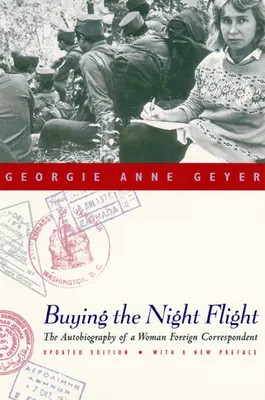 Der Kauf des Nachtfluges: Die Autobiographie einer Auslandskorrespondentin - Buying the Night Flight: The Autobiography of a Woman Foreign Correspondent