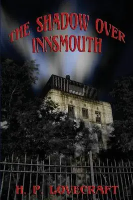 Der Schatten über Innsmouth - The Shadow over Innsmouth