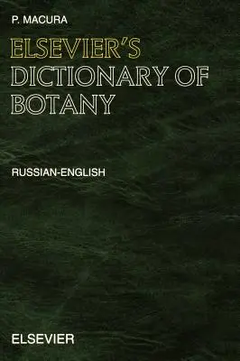 Elsevier's Wörterbuch der Botanik: Russisch-Englisch - Elsevier's Dictionary of Botany: Russian-English