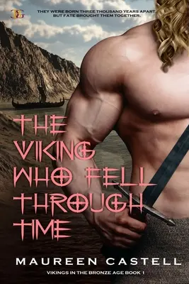Der Wikinger, der durch die Zeit fiel: Sexy Wikinger und Zeitreisen - The Viking Who Fell Through Time: Sexy Vikings and Time Travel