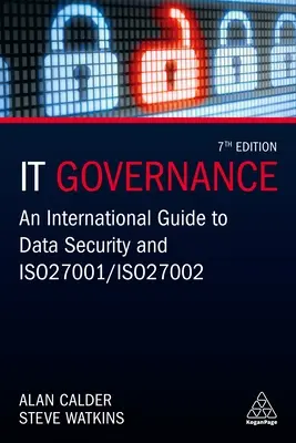 It-Governance: Ein internationaler Leitfaden für die Datensicherheit und ISO 27001/ISO 27002 - It Governance: An International Guide to Data Security and ISO 27001/ISO 27002