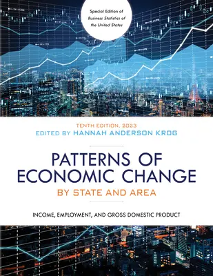 Muster des wirtschaftlichen Wandels nach Bundesstaat und Region 2023: Einkommen, Beschäftigung und Bruttoinlandsprodukt - Patterns of Economic Change by State and Area 2023: Income, Employment, and Gross Domestic Product