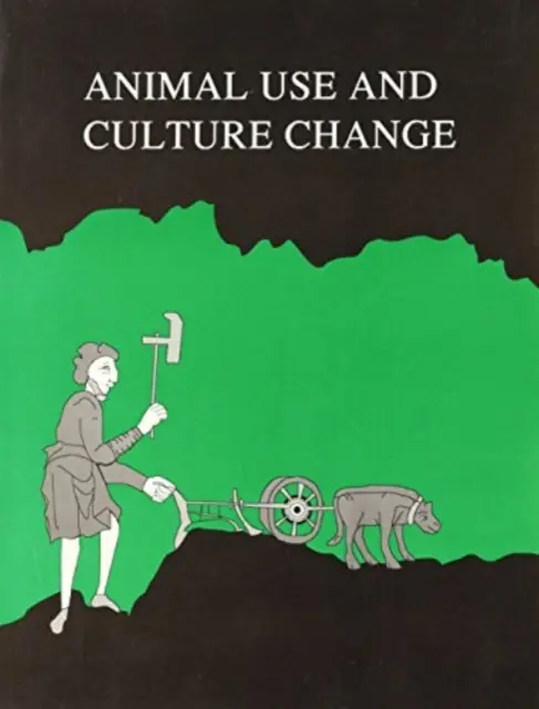 Tiernutzung und Kulturwandel - Animal Use and Culture Change