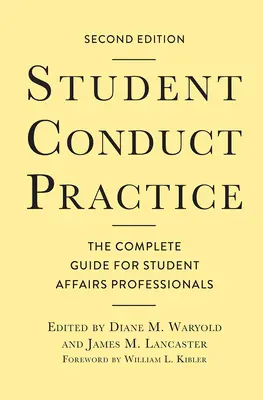 Studentische Verhaltenspraxis: Der vollständige Leitfaden für Fachleute für studentische Angelegenheiten - Student Conduct Practice: The Complete Guide for Student Affairs Professionals