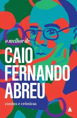 O melhor de Caio Fernando Abreu