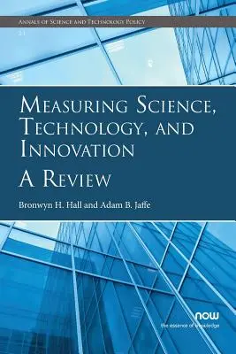 Messung von Wissenschaft, Technologie und Innovation: Ein Überblick - Measuring Science, Technology, and Innovation: A Review