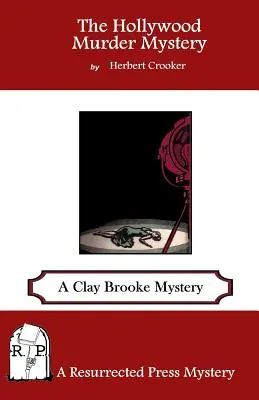 Das Hollywood-Mordgeheimnis: Ein Clay Brooke-Krimi - The Hollywood Murder Mystery: A Clay Brooke Mystery