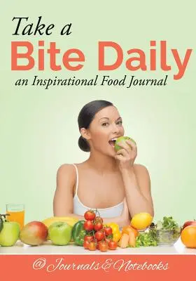 Take a Bite Daily - ein inspirierendes Essensjournal - Take a Bite Daily - an Inspirational Food Journal