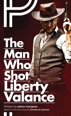 Der Mann, der Liberty Valance erschoss - Man Who Shot Liberty Valance