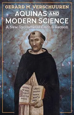 Aquinas und die moderne Wissenschaft: Eine neue Synthese von Glaube und Vernunft - Aquinas and Modern Science: A New Synthesis of Faith and Reason