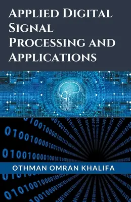 Angewandte digitale Signalverarbeitung und Anwendungen - Applied Digital Signal Processing and Applications