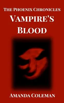 Das Blut der Vampire: Phönix-Chroniken - Vampire's Blood: Phoenix Chronicles