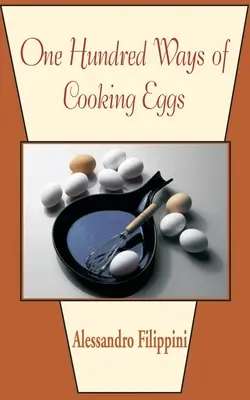 Hundert Arten, Eier zu kochen - One Hundred Ways of Cooking Eggs