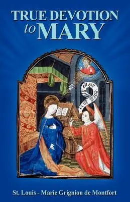 Wahre Hingabe an Maria - True Devotion to Mary