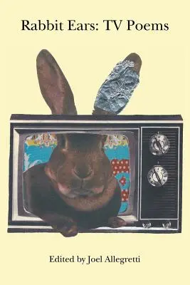 Kaninchenohren: TV-Gedichte - Rabbit Ears: TV Poems