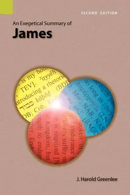 Eine exegetische Zusammenfassung von Jakobus, 2. - An Exegetical Summary of James, 2nd Edition