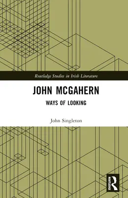 John McGahern: Wege des Sehens - John McGahern: Ways of Looking