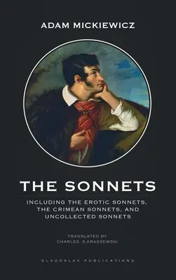 Die Sonette: Einschließlich der erotischen Sonette, der Kriminalsonette und der nicht gesammelten Sonette - The Sonnets: Including The Erotic Sonnets, The Crimean Sonnets, and Uncollected Sonnets