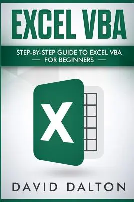 Excel VBA: Schritt-für-Schritt-Anleitung zu Excel VBA für Anfänger - Excel VBA: Step-By-Step Guide to Excel VBA for Beginners