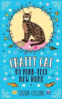 Chatty Cat: Mein schnurriges neues Zuhause - Chatty Cat: My Purr-fect New Home