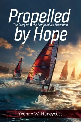 Von der Hoffnung angetrieben: Die Geschichte der Perspektiven-Bewegung - Propelled by Hope: The Story of the Perspectives Movement