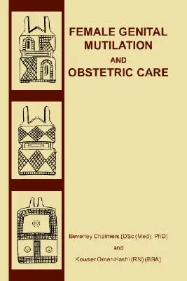 Weibliche Genitalverstümmelung und geburtshilfliche Versorgung - Female Genital Mutilation and Obstetric Care