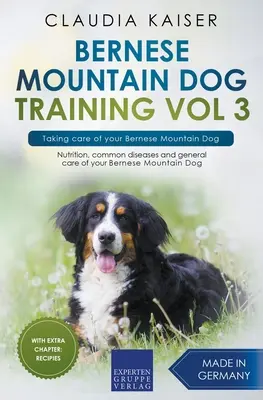 Berner Sennenhund Training Band 3 - Pflege des Berner Sennenhundes - Bernese Mountain Dog Training Vol 3 - Taking care of your Bernese Mountain Dog