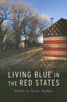 Blau leben in den roten Staaten - Living Blue in the Red States