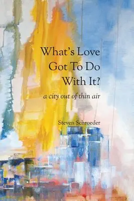 What's Love Got to Do with It? eine Stadt aus dem Nichts - What's Love Got to Do with It? a City Out of Thin Air