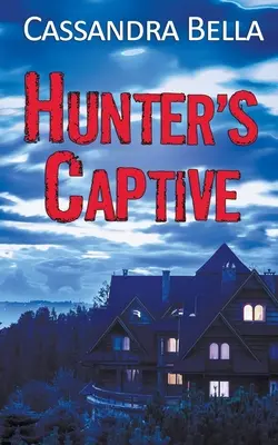 Der Gefangene des Jägers - Hunter's Captive