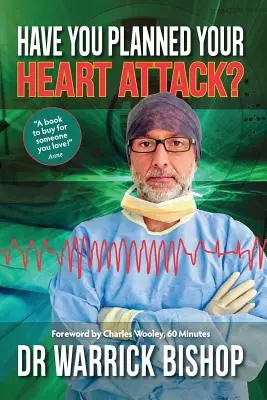 Haben Sie Ihren Herzinfarkt geplant? Dieses Buch kann Ihnen das Leben retten - Have You Planned Your Heart Attack: This book may save your life