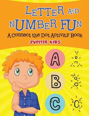Buchstaben- und Zahlenspaß (Ein „Verbinde den Punkt“-Aktivitätsbuch) - Letter and Number Fun (A Connect the Dot Activity Book)