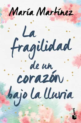 La Fragilidad de Un Corazn Bajo La Lluvia / Die Zerbrechlichkeit eines Herzens im Regen / The Fragility of a Heart in the Rain - La Fragilidad de Un Corazn Bajo La Lluvia / The Fragility of a Heart in the Rain