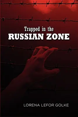 Gefangen in der russischen Zone - Trapped in the Russian Zone