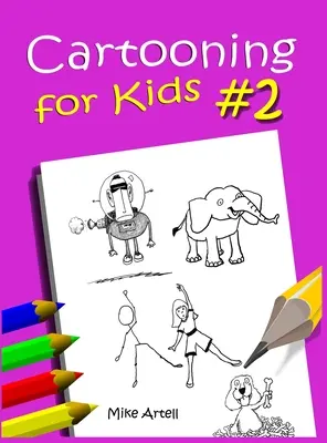Cartooning für Kinder Buch #2 - Cartooning for Kids Book #2