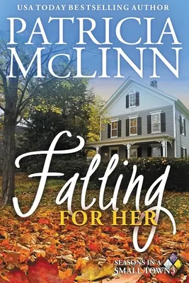 Falling for Her: Jahreszeiten in einer Kleinstadt, Buch 3 - Falling for Her: Seasons in a Small Town, Book 3