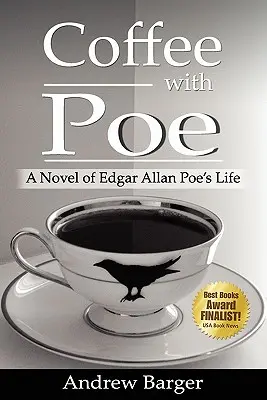 Kaffee mit Poe: Ein Roman aus dem Leben von Edgar Allan Poe - Coffee with Poe: A Novel of Edgar Allan Poe's Life