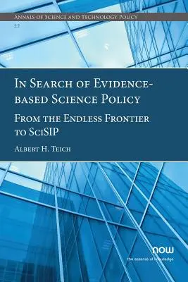 Auf der Suche nach einer evidenzbasierten Wissenschaftspolitik: Von der unendlichen Grenze zu SciSIP - In Search of Evidence-Based Science Policy: From the Endless Frontier to SciSIP