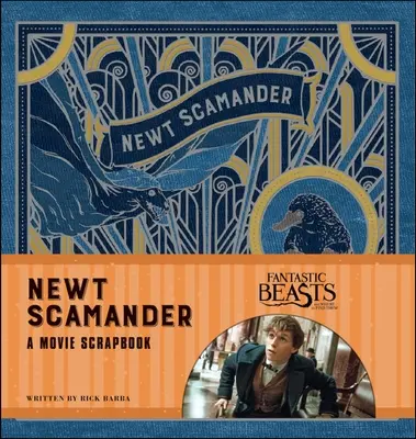 Phantastische Tierwesen und wo sie zu finden sind: Newt Scamander: Ein Film-Scrapbook - Fantastic Beasts and Where to Find Them: Newt Scamander: A Movie Scrapbook