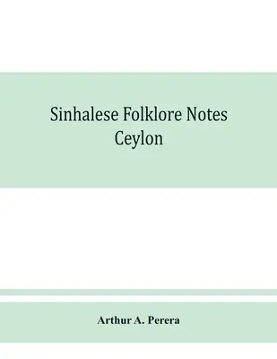 Anmerkungen zur singhalesischen Folklore: Ceylon - Sinhalese folklore notes: Ceylon