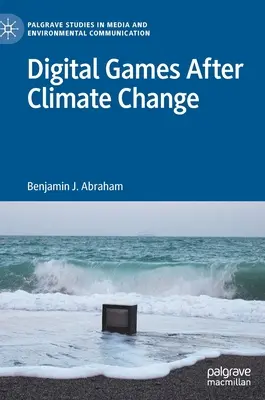 Digitale Spiele nach dem Klimawandel - Digital Games After Climate Change