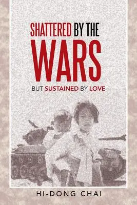 Erschüttert von den Kriegen: Aber getragen von der Liebe - Shattered by the Wars: But Sustained by Love