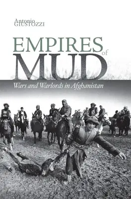 Reiche aus Schlamm: Kriege und Warlords in Afghanistan - Empires of Mud: Wars and Warlords in Afghanistan