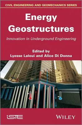 Energie-Geostrukturen: Innovation im Untertagebau - Energy Geostructures: Innovation in Underground Engineering